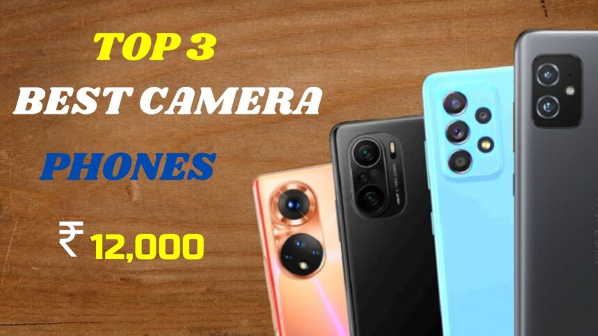 Best Camera Phones Under 12,00
